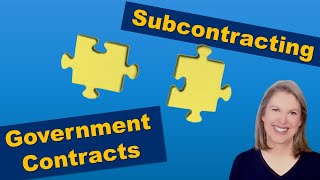 Subcontracting for Government Contracts A Complete Walkthrough [upl. by Odlanyar163]