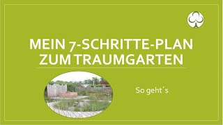 Gartenplanung  Mein 7SchrittePlan auf deinem Weg zum Traumgarten [upl. by Ahsined]