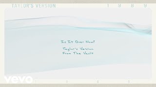 Taylor Swift  Is It Over Now Taylors Version From The Vault Lyric Video [upl. by Leslie]