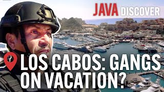 Cartels in Los Cabos Where Holidaymakers amp Mexican Drug Gangs Collide Documentary [upl. by Eyahc]