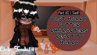 Past Harry Potter characters react to Harry Part 12  Sad  HP [upl. by Ilyssa834]