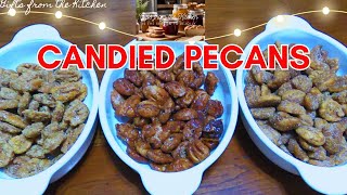 Candied PECANS  3 Ways  BUTTER TOFFEE Pecans  PRALINE Pecans  MAPLE CINNAMON Pecans [upl. by Winchester]