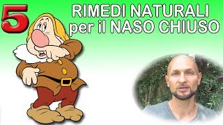 5 RIMEDI NATURALI per il NASO CHIUSO [upl. by Aisereht]