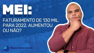 Faturamento do MEI 130 Mil para 2022 Aumentou ou não [upl. by Hgielek798]