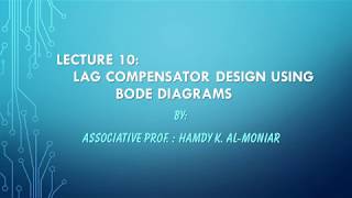 Lecture 10 in Arabic Phase Lag Compensator Design Using Bode Plots [upl. by Bela109]