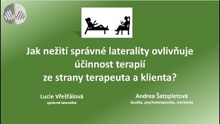 Jak nežití správné laterality ovlivňuje účinnost terapií ze strany terapeuta a klienta [upl. by Tiersten341]