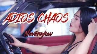 NeverglowLisYas  Offbeat Adios Chaos [upl. by Ayela760]