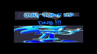 JULY 2023 JUMP UP DNB [upl. by Venetis]