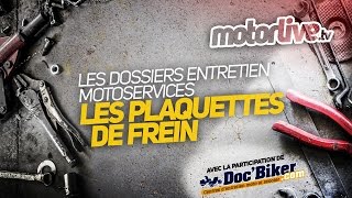 Les DOSSIERS ENTRETIEN Motoservices  LES PLAQUETTES [upl. by Arahs]