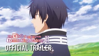 The Misfit of Demon King Academy II  Official Trailer [upl. by Timus]