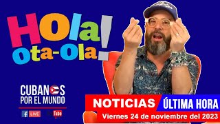 Alex Otaola en vivo últimas noticias de Cuba  Hola OtaOla viernes 24 de noviembre del 2023 [upl. by Folly]