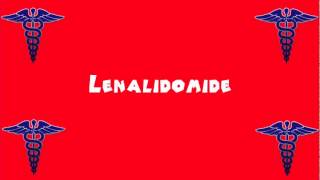 Pronounce Medical Words ― Lenalidomide [upl. by Wolk]