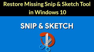 How to Restore Missing Snip amp Sketch Tool in Windows 10 [upl. by Aihsekyw988]