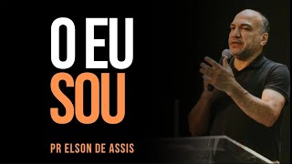 Pr Elson de Assis I O EU SOU [upl. by Panthea]