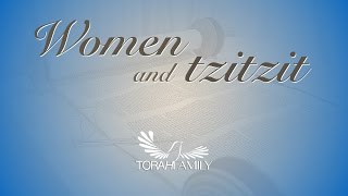 Women and Tzitzit [upl. by Matthias]