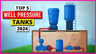 Best Well Pressure Tanks in 2024 Top 6 Picks Reviewed [upl. by Flieger]