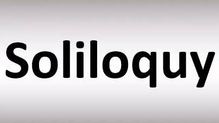 How to Pronounce Soliloquy [upl. by Aysab]