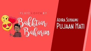 Adira Suhaimi  Pujaan Hati Flute Cover [upl. by Neyud342]