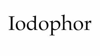 How to Pronounce Iodophor [upl. by Heather]