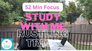 Study With Me Rustling Trees 52 17 [upl. by Saitam]