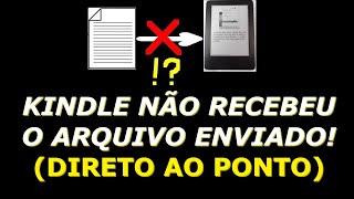 Kindle não recebeu arquivo enviado direto ao ponto [upl. by Resiak]