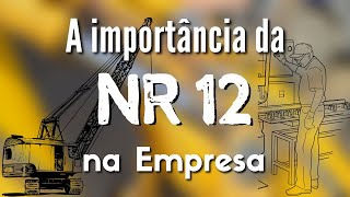 Você sabe a IMPORTÂNCIA da NR12  Segurança Máquinas e Equipamentos [upl. by Retsae]