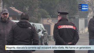 Magenta tolta la corrente agli occupanti di via Del Carso Ma ora hanno già un generatore [upl. by Papagena]