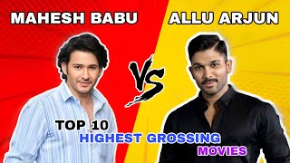 Mahesh Babu Vs Allu Arjun Top 10 Highest Grossing Movies 🍿 [upl. by Guevara]