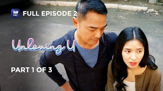 Unloving U  Episode 2  Part 1 of 3  IWantTFC Originals Playback [upl. by Yonina93]