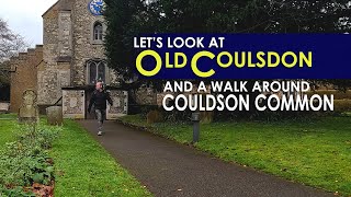 Let’s Look at OLD COULSDON and a Walk around COULSDON COMMON  Surrey [upl. by Nahtal]