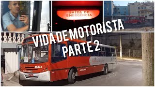 VLOG VIDA DE MOTORISTA DE ÔNIBUS PARTE 2 [upl. by Itoc]