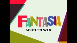 Fantasia  Lose To Win [upl. by Searby]