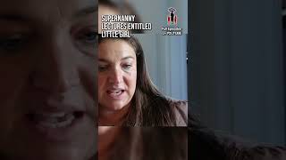 Supernanny lectures entitles little girl 🫣 childcare kids supernanny jofrost [upl. by Dutchman]