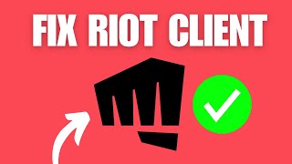 How To Fix Riot Client Not Opening or Launching [upl. by Hew]