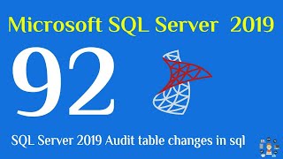 92 SQL Server 2019 Audit table changes in sql [upl. by Fassold]