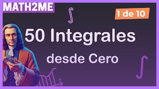 Aprende a INTEGRAR  50 INTEGRALES para Principiantes [upl. by Enohsal]