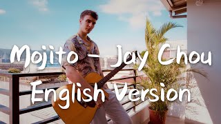 周杰倫 Jay Chou【Mojito】English Cover 英文版 ～ 羅藝恆 Laurence 唱的不一樣 [upl. by Sheng]