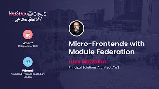 Luca Mezzalira  Micro Frontends With Module Federation [upl. by Gally484]