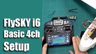 FlySKY FS i6 Basic 4ch Setup [upl. by Azitram]