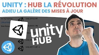 UNITY  UNITY HUB LA RÉVOLUTION  ADIEU LA GALÈRE DES MISES À JOUR [upl. by Chasse]