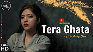 Tera Ghata  FEMALE VERSION  Gajendra Verma Ft Karishma Sharma  COVER  Rockfarm Records [upl. by Ainolloppa]