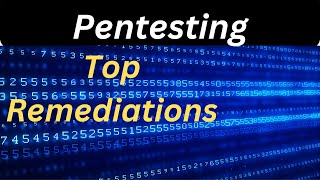 Pentesters Guide Top Remediations You Need to Know [upl. by Tserof]