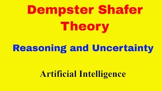 Dempster Shafer Theory  Uncertainty  Reasoning and Uncertainty  Artificial Intelligence [upl. by Betthel392]