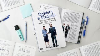 Etykieta w biznesie czyli jak ułatwić sobie życie w pracy  prezentacja książki [upl. by Joed850]