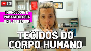 TECIDOS DO CORPO HUMANO  IMUNOLOGIA E PARASITOLOGIA  Biologia com Patrick Gomes [upl. by Joacima653]