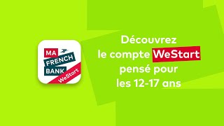 Découvrez le compte WeStart pour les 1217ans  Ma French Bank [upl. by Melia]