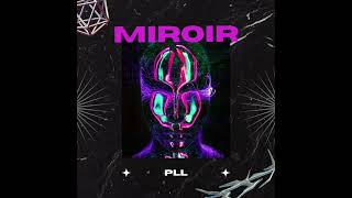 PLL  Miroir  Audio [upl. by Phedra317]