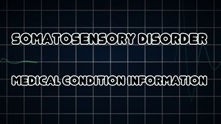 Somatosensory disorder Medical Condition [upl. by Druci]