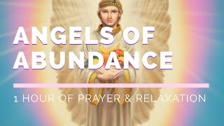 Angels of Abundance  1 Hour of Prayer amp Relaxation  Joshua Mills [upl. by Areehs]