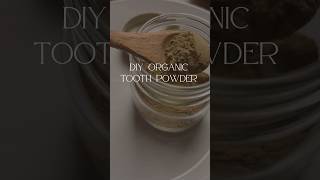 Organic home made tooth powder  diy herbal tooth powder  holistic tooth care [upl. by Bethezel]